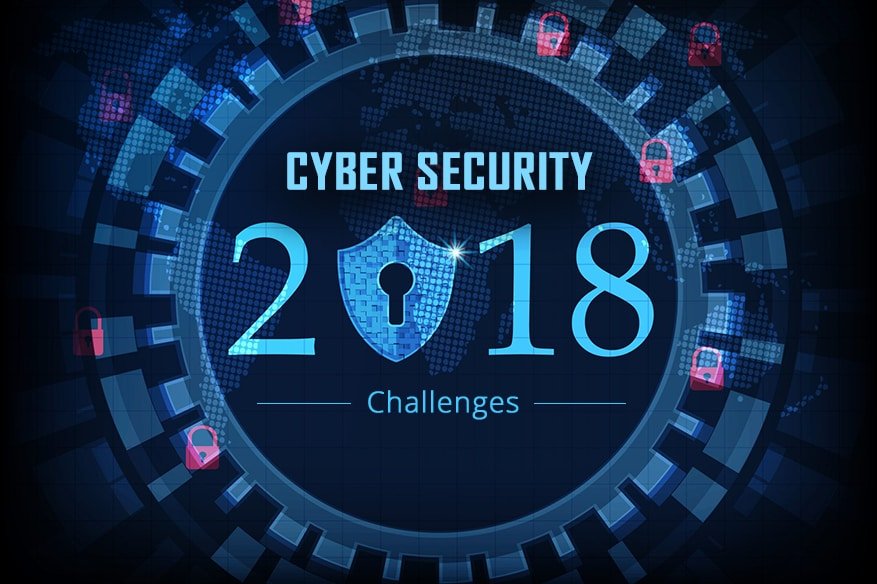 Cyber Security And The Challenges In 2018