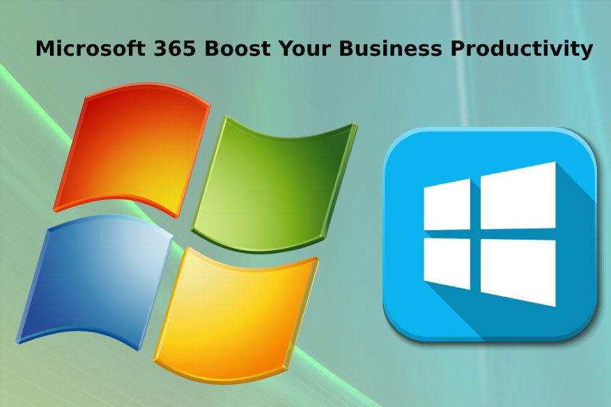 Microsoft 365 Boost Your Business Productivity