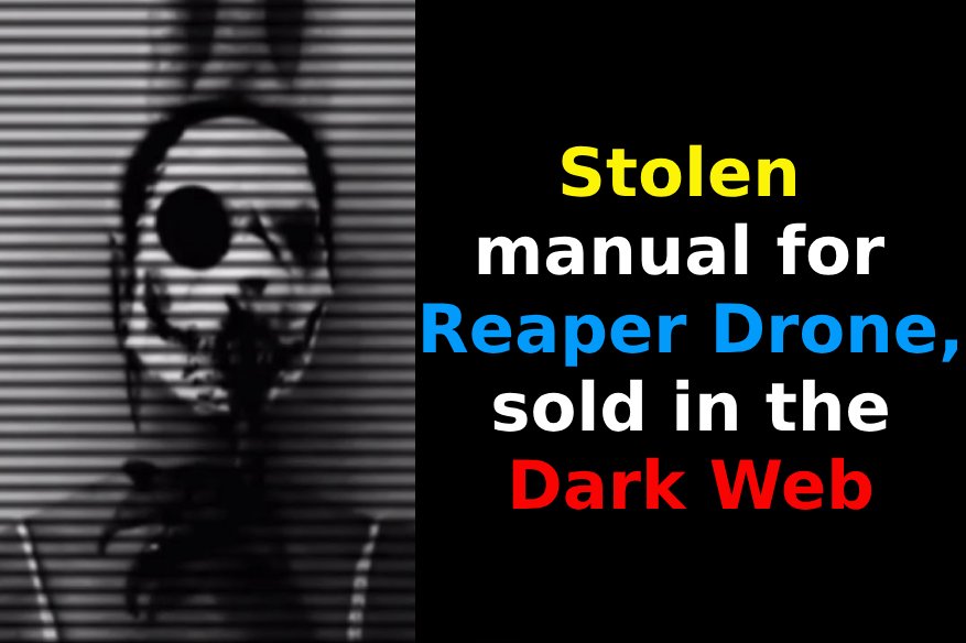 Stolen manual for Reaper Drone sold in the Dark Web 1