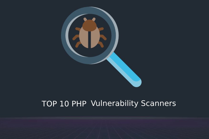 samtale lukke dynasti TOP 10 PHP Vulnerability Scanners | Hackercombat