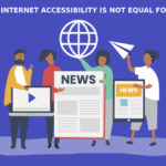 The Internet Accessibility Is Not Equal For All