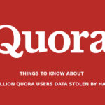 Things to know about 100 million quora users data Stolen by Hackers