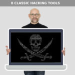8 Classic Hacking Tools