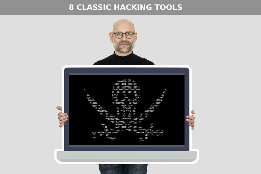 8 Classic Hacking Tools