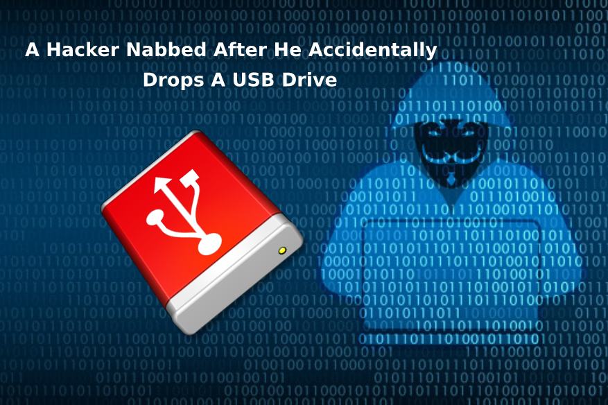 A Hacker Nabbed After He Accidentally Drops A USB Drive