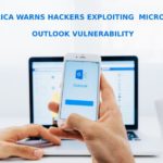 America Warns Hackers Exploiting Microsoft Outlook Vulnerability