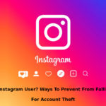 Instagram User Ways To Prevent From Falling For Account Theft