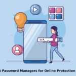 Six Best Password Manager for Online Protection in 2019
