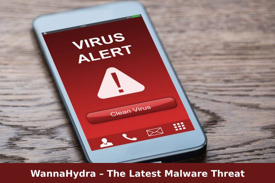 WannaHydra – The Latest Malware Threat