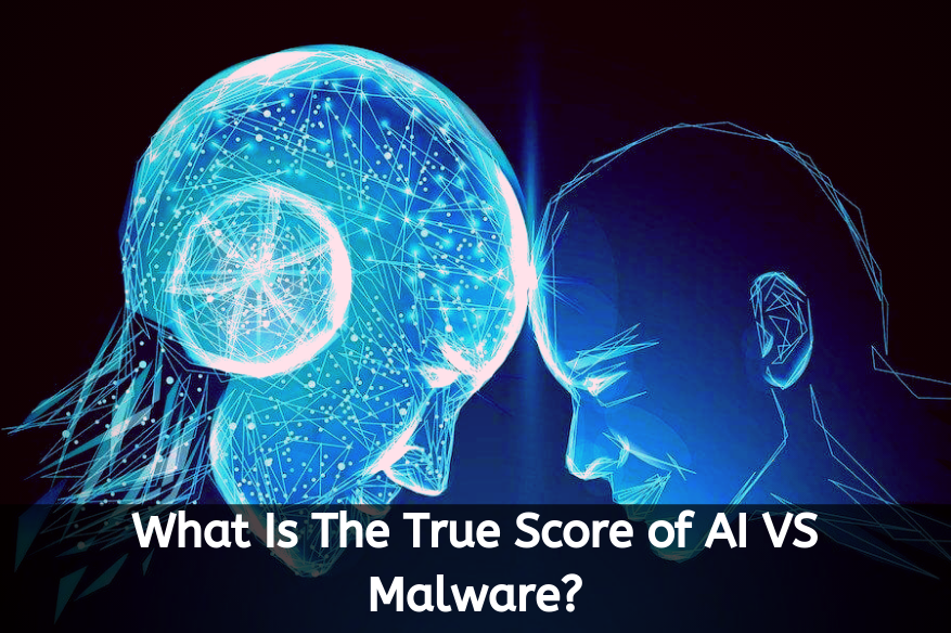 What Is The True Score of AI VS Malware