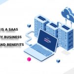 What Is a SaaS Company Business Model and Benefits