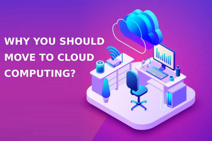 Why You Should Move to Cloud Computing